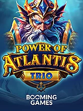 Power of Atlantis Trio